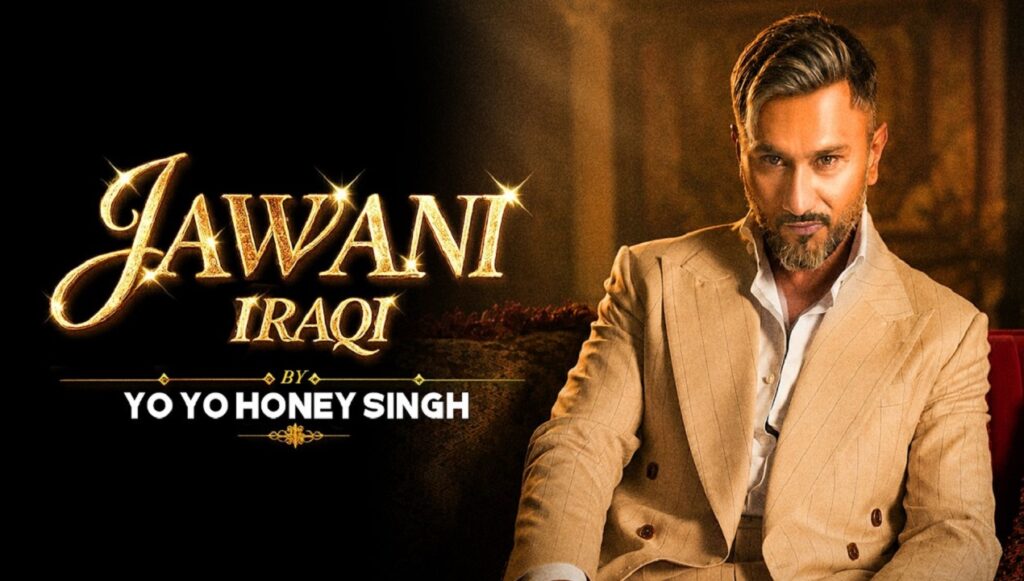 Jawani Iraqi Lyrics – Yo Yo Honey Singh