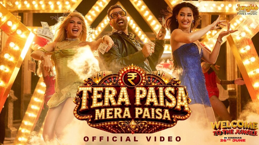 Tera Paisa Mera Paisa Lyrics – Welcome To The Jungle | Akshay Kumar