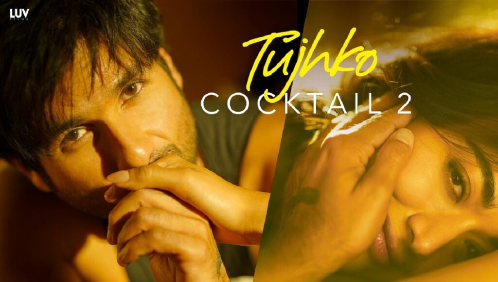 Tujhko Lyrics – Cocktail 2 | Arijit Singh, Sunidhi Chauhan