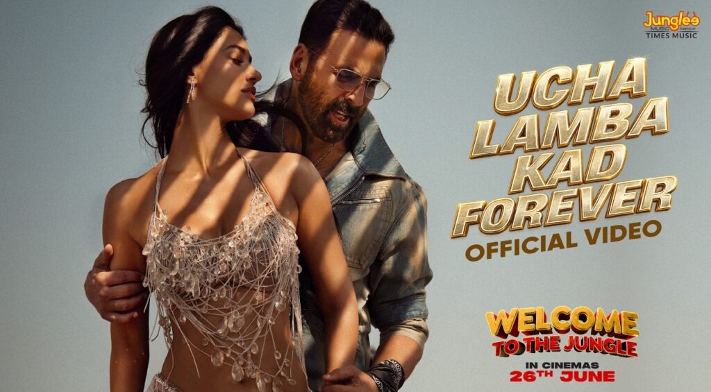 Ucha Lamba Kad Forever Lyrics – Welcome To The Jungle