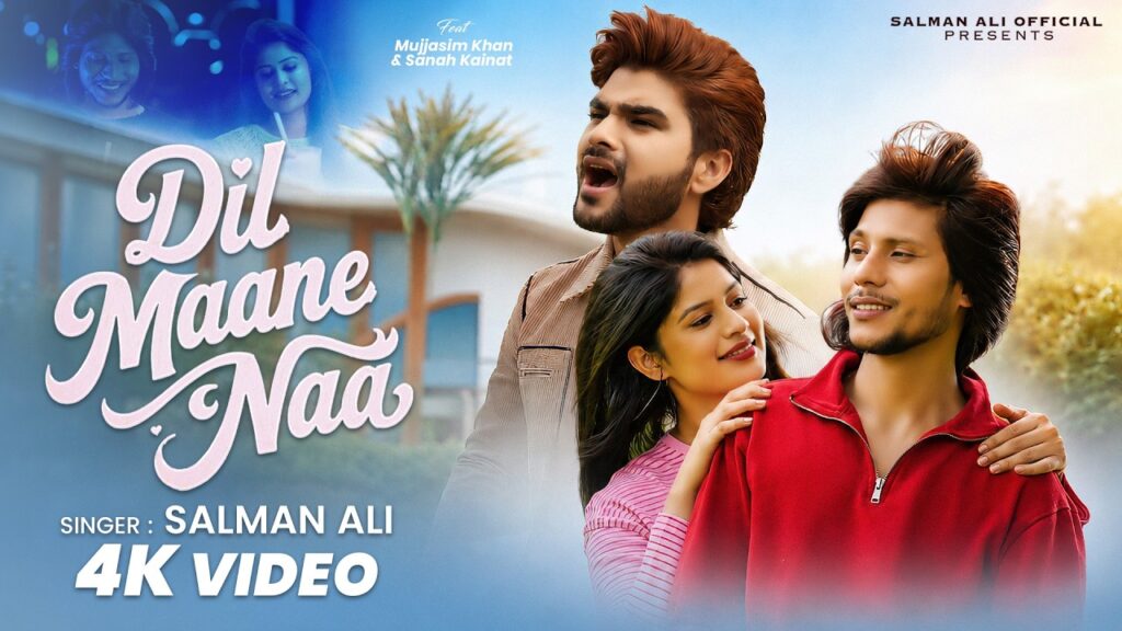 Dil Maane Naa Lyrics – Salman Ali