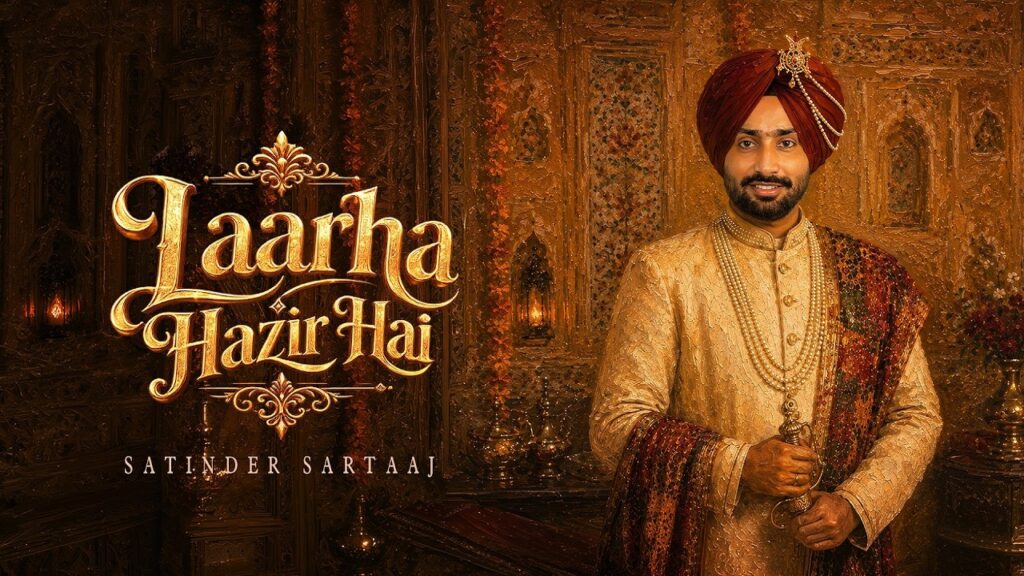 Laarha Hazir Hai Lyrics – Satinder Sartaaj