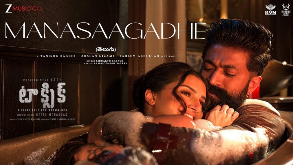Manasaagadhe Lyrics – Siddharth Basrur | Toxic (Telegu)