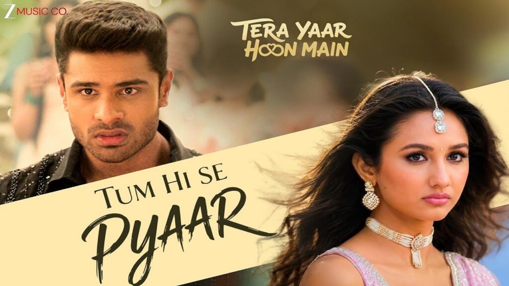Tum Hi Se Pyaar Lyrics – Tera Yaar Hoon Main | Jubin Nautiyal