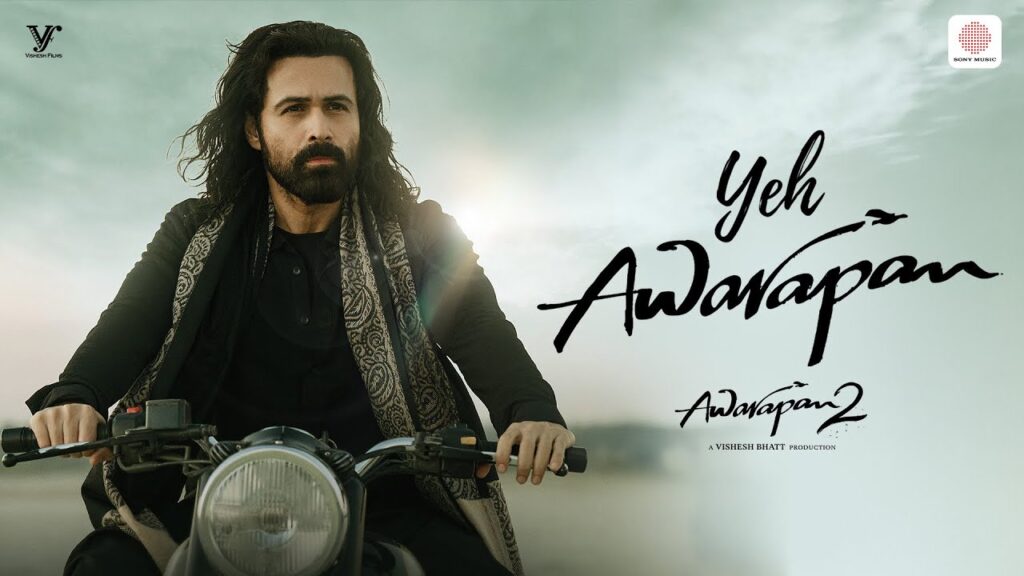 Yeh Awarapan Lyrics – Awarapan 2 | Arijit Singh